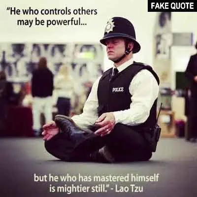 Fake Lao Tzu quote: He who controls others may be powerful...