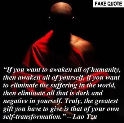 Fake Lao Tzu quote: If you want to awaken all of humanity...