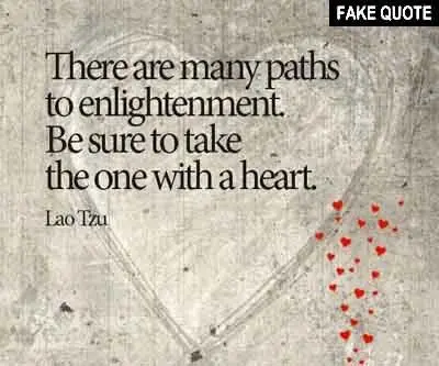 Fake Lao Tzu quote: There are many paths to enlightenment...