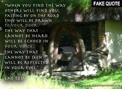 Fake Lao Tzu quote: When you find the way others will find you...
